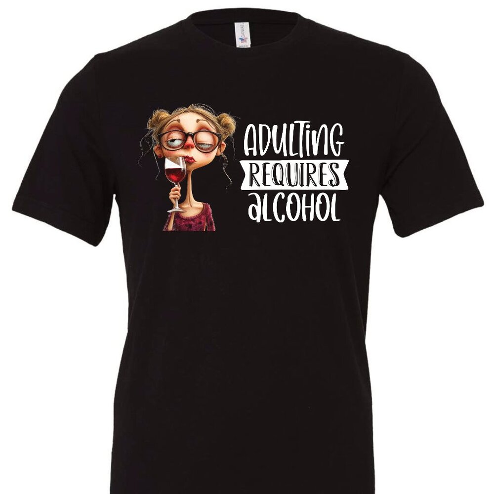 Adulting Requires Alcohol Crewneck T-Shirt